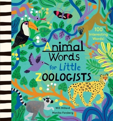 Animal Words for Little Zoologists: 100 Interesting Words! by Millard, Will