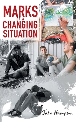 Marks of a Changing Situation by Jake Hampson