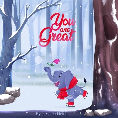 You Are Great by Heins, Jessica