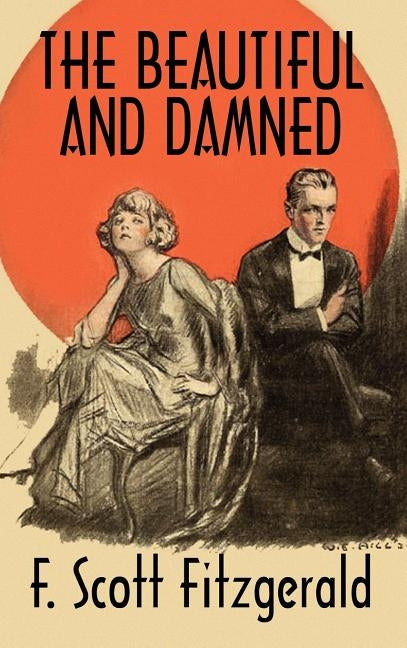 The Beautiful and Damned by Fitzgerald, F. Scott