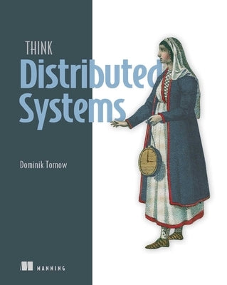 Think Distributed Systems by Tornow, Dominik