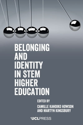 Belonging and Identity in STEM Higher Education by Kandiko Howson, Camille