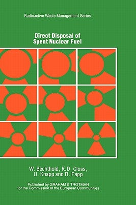 Direct Disposal of Spent Nuclear Fuel by Bechthold, W.