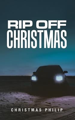 Rip Off Christmas by Philip, Christmas