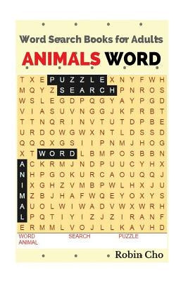 Word Search Books for Adults: Animals Word by Cho, Robin