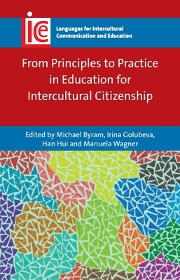 From Principles to Practice in Education for Intercultural Citizenship by Byram, Michael