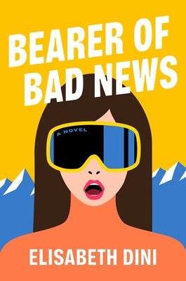 Bearer of Bad News by Dini, Elisabeth