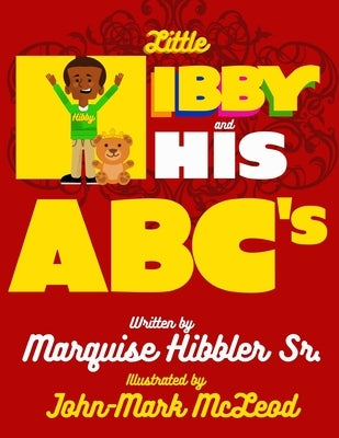 Little Hibby and His ABC'S by McLeod, John-Mark