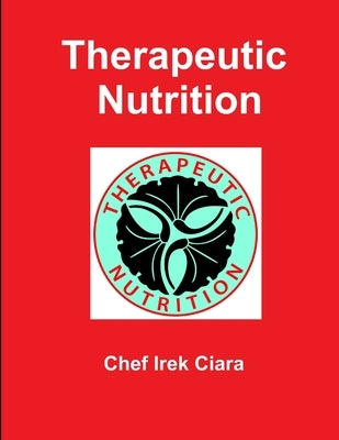 Therapeutic Nutrition by Ciara, Chef Irek