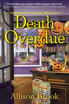 Death Overdue: A Haunted Library Mystery by Brook, Allison