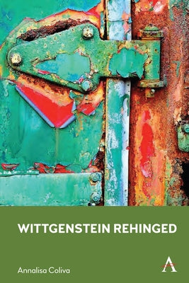 Wittgenstein Rehinged by Coliva, Annalisa
