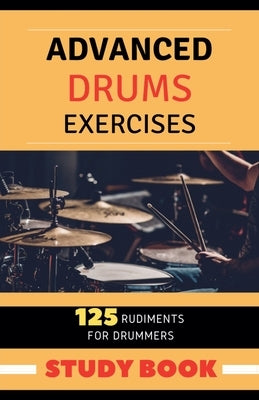 Advanced Drums Exercises by García, Pablo Morán