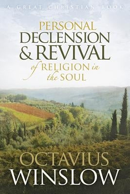 Personal Declension and Revival of Religion in the Soul by Rotolo, Michael