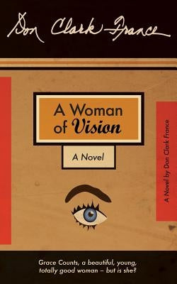 A Woman of Vision by France, Don Clark