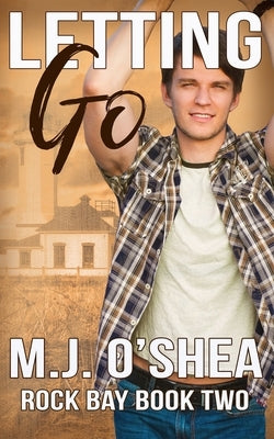 Letting Go by O'Shea, M. J.