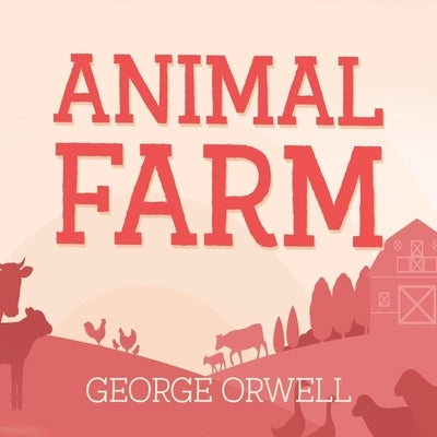 Animal Farm by Orwell, George