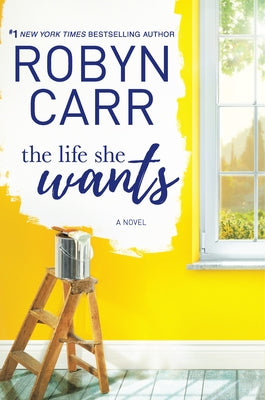 The Life She Wants by Carr, Robyn