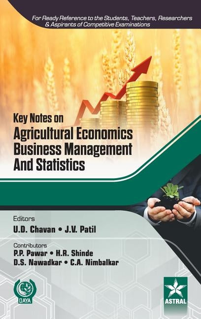 Key Notes on Agricultural Economics, Business Management and Statistics by Chavan, U. D. Et Al
