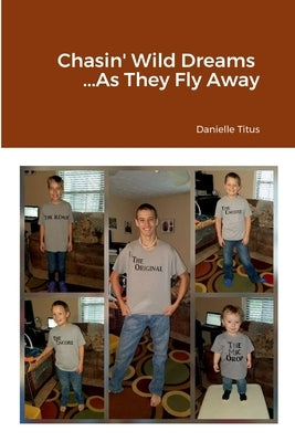Chasin' Wild Dreams ...As They Fly Away by Titus, Danielle