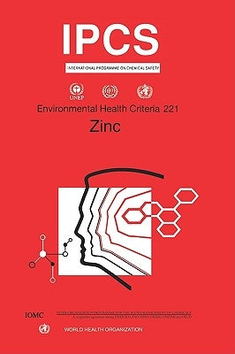 Zinc: Environmental Health Criteria Series No. 221 by Who