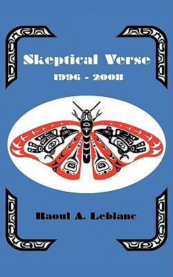 Skeptical Verse 1996-2008 by LeBlanc, Raoul