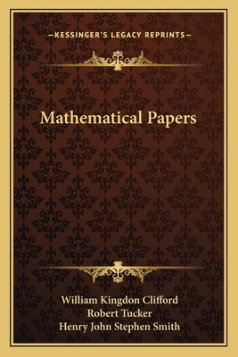 Mathematical Papers by Clifford, William Kingdon