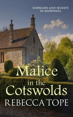 Malice in the Cotswolds by Tope, Rebecca