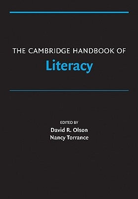 The Cambridge Handbook of Literacy by Olson, David R.