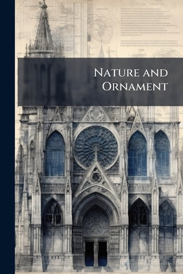 Nature and Ornament by Anonymous