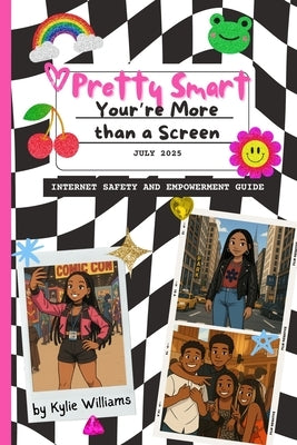 Pretty Smart: You're More than a Screen by Williams, Kylie