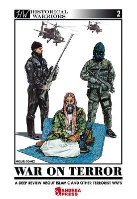 War on Terror: A Deep Review about Islamic and Other Terrorist Ways by Gómez, Gol
