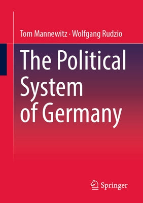 The Political System of Germany by Mannewitz, Tom