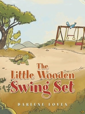 The Little Wooden Swing Set by Loven, Darlene