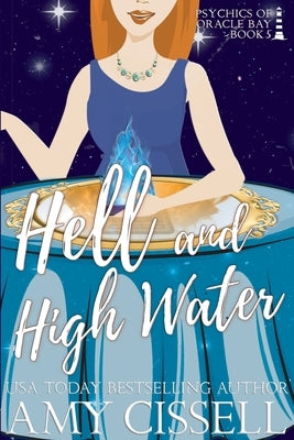 Hell and High Water by Cissell, Amy