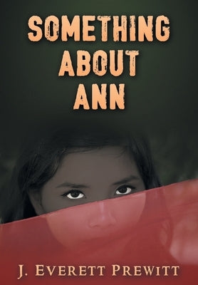 Something About Ann by Prewitt, J. Everett