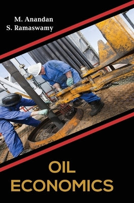 Oil Economics by Anandan, M.