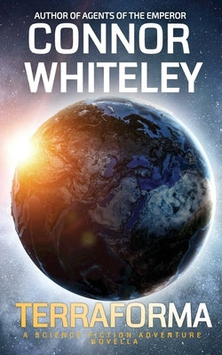 Terraforma: A Science Fiction Novella by Whiteley, Connor