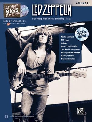 Ultimate Bass Play-Along Led Zeppelin, Vol 2: Play Along with 8 Great-Sounding Tracks (Authentic Bass Tab), Book & 2 CDs [With 2 CDs] by Led Zeppelin