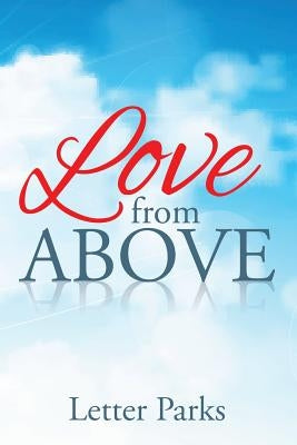 Love from Above by Parks, Letter