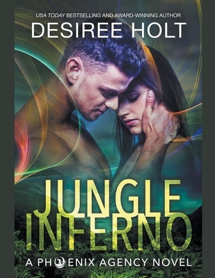 Jungle Inferno by Holt, Desiree