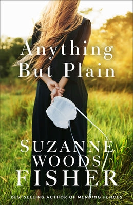 Anything but Plain by Fisher, Suzanne Woods
