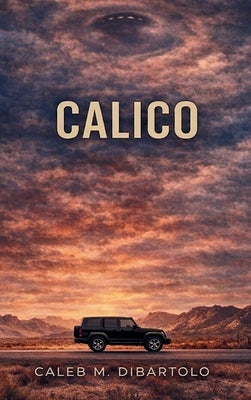 Calico by Dibartolo, Caleb M.