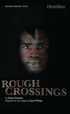 Rough Crossings by Schama, Simon
