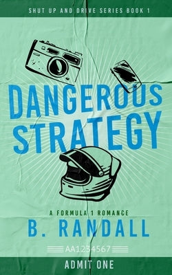 Dangerous Strategy: A Formula 1 Romance by Randall, B.