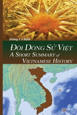 A Short Summary of Vietnamese History by Hoang, Dinh Co