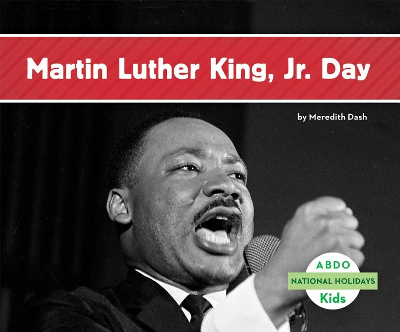 Martin Luther King Jr. Day by Dash, Meredith
