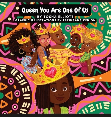 Queen You Are One of Us by Elliott, Tosha L.