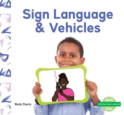 Sign Language & Vehicles by Davis, Bela