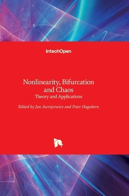 Nonlinearity, Bifurcation and Chaos: Theory and Applications by Awrejcewicz, Jan