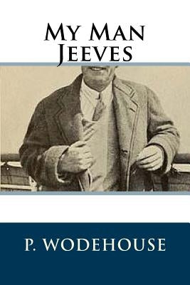 My Man Jeeves by Wodehouse, P. G.